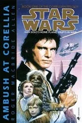 Book cover of Ambush at Corellia: Star Wars Legends (The Corellian Trilogy) by Roger MacBride Allen