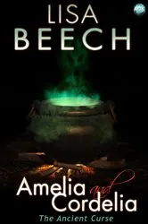 Book cover of Amelia and Cordelia by Lisa Beech