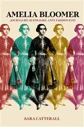 Book cover of Amelia Bloomer by Sara Catterall