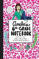 Book cover of Amelia's 6th-Grade Notebook by Marissa Moss