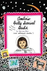 Book cover of Amelia's Bully Survival Guide by Marissa Moss