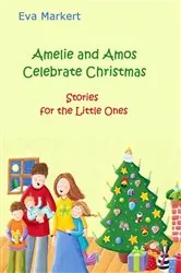 Book cover of Amelie and Amos Celebrate Christmas by Eva Markert