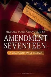 Book cover of Amendment Seventeen (2nd ed.) by Sr. Michael James Geanoulis