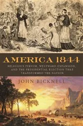Book cover of America 1844 by John Bicknell