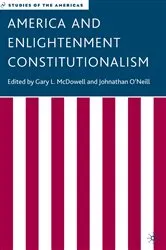 Book cover of America and Enlightenment Constitutionalism by G. McDowell