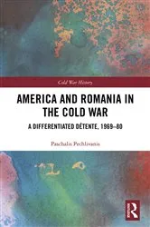Book cover of America and Romania in the Cold War by Paschalis Pechlivanis