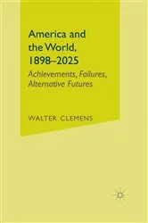 Book cover of America and the World, 1898-2025 by NA NA
