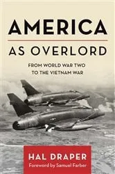Book cover of America as Overlord by Hal Draper