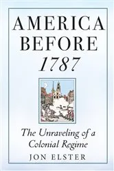 Book cover of America before 1787 by Jon Elster
