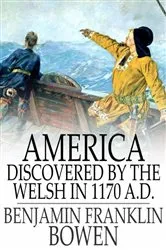 Book cover of America Discovered by the Welsh in 1170 A.D. by Benjamin Franklin Bowen