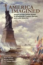 Book cover of America Imagined by Axel Körner