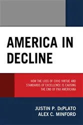 Book cover of America in Decline by Justin P. DePlato