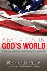 Book cover of America in God's World by Kenneth L. Vaux