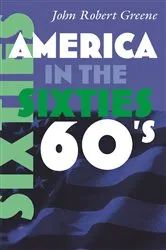 Book cover of America in the Sixties by John Greene