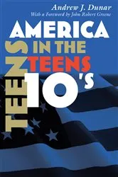 Book cover of America in the Teens by Andrew J. Dunar
