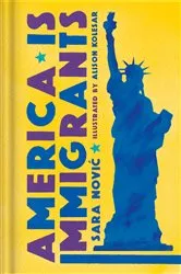 Book cover of America Is Immigrants by Sara Novic