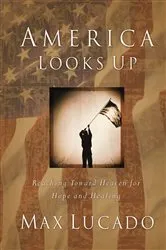 Book cover of America Looks Up by Max Lucado