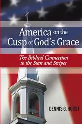 Book cover of America on the Cusp of God’S Grace by Dennis G. Hurst