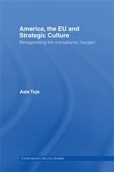 Book cover of America, the EU and Strategic Culture by Asle Toje