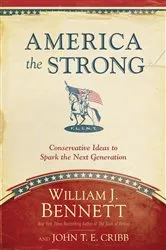 Book cover of America the Strong by William J. Bennett