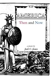 Book cover of AMERICA Then and Now by Josh C. Jones