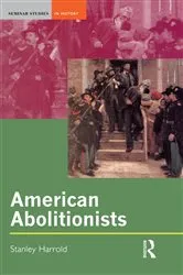 Book cover of American Abolitionists by Stanley Harrold