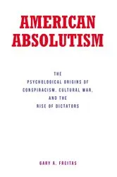 Book cover of AMERICAN ABSOLUTISM by Gary A. Freitas