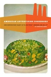 Book cover of American Advertising Cookbooks by Ward Christina