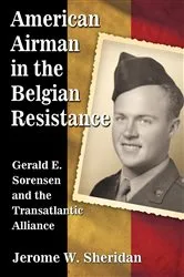 Book cover of American Airman in the Belgian Resistance by Jerome W. Sheridan