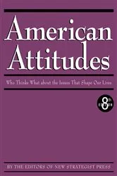 Book cover of American Attitudes (8th ed.) by The New Strategist Editors