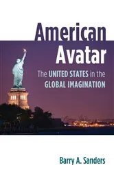 Book cover of American Avatar by Barry A. Sanders
