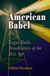 Book cover of American Babel by Clifford J. Doerksen
