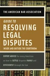Book cover of American Bar Association Guide to Resolving Legal Disputes by American Bar Association