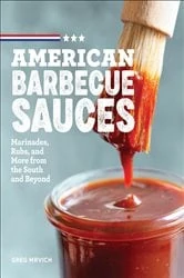 Book cover of American Barbecue Sauces by Greg Mrvich