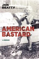 Book cover of American Bastard by Jan Beatty