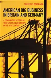 Book cover of American Big Business in Britain and Germany by Volker R. Berghahn