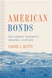 Book cover of American Bonds by Sarah L. Quinn