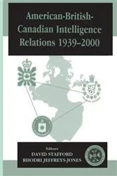 Book cover of American-British-Canadian Intelligence Relations, 1939-2000 by Rhodri Jeffreys-Jones