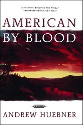 Book cover of American By Blood by Andrew Huebner