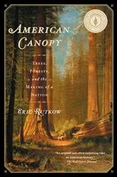 Book cover of American Canopy by Eric Rutkow
