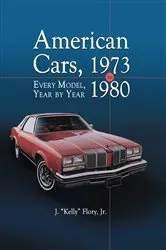 Book cover of American Cars, 1973-1980 by Flory, J. “Kelly”, Jr.