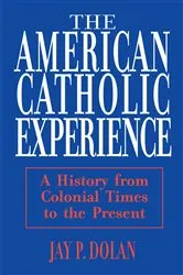 Book cover of American Catholic Experience by Unknown