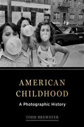 Book cover of American Childhood by Todd Brewster