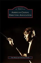 Book cover of American Choral Directors Association by Tim Sharp