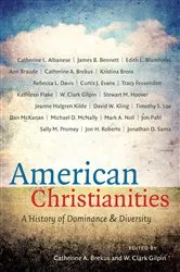 Book cover of American Christianities by Catherine A. Brekus
