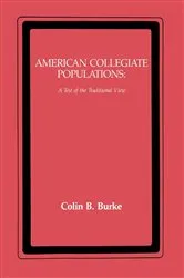 Book cover of American Collegiate Populations by Colin Burke