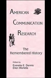 Book cover of American Communication Research by Everette E. Dennis