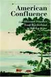 Book cover of American Confluence by Stephen Aron