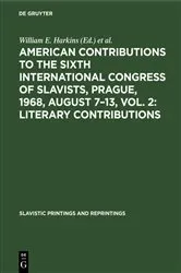 Book cover of American contributions to the Sixth International Congress of Slavists, Prague, 1968, August 7–13, Vol. 2: Literary contributions by William E. Harkins