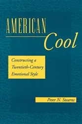 Book cover of American Cool by Peter N. Stearns
